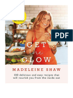 Get The Glow: Delicious and Easy Recipes That Will Nourish You From The Inside Out - Madeleine Shaw