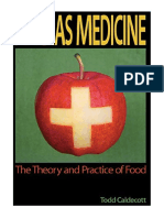 Food As Medicine: The Theory and Practice of Food - Todd Caldecott