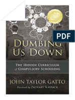 Dumbing Us Down - 25th Anniversary Edition: The Hidden Curriculum of Compulsory Schooling - 25th Anniversary Edition - John Taylor Gatto