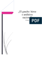 Ensayo. ¿El Gaucho Héroe o Antihéroe Nacional?