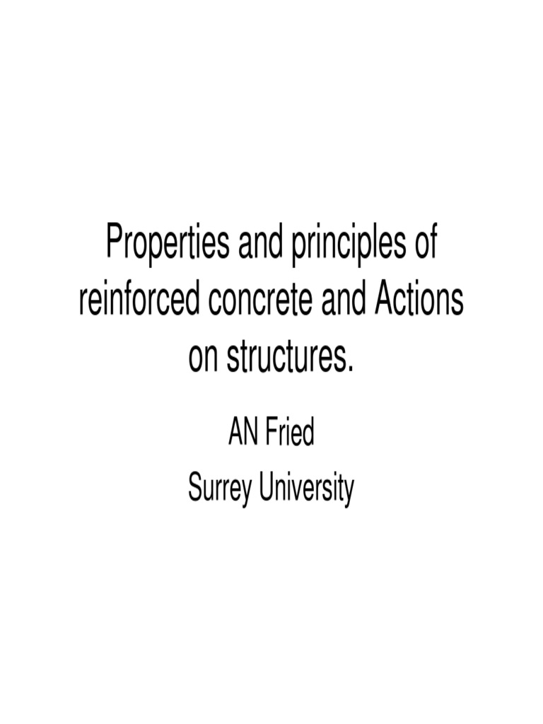 Unit 2 Props., Principles of Concrete & Actions On Structures Lecture