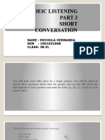 Toeic Listening Short Conversation: Name: Michola Hernanda NIM: 1901031008 Class: 3B El