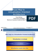 Road Map To Virtualization Oriented Architecture: Tony Bishop
