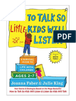 How To Talk So Little Kids Will Listen: A Survival Guide To Life With Children Ages 2-7 - Joanna Faber