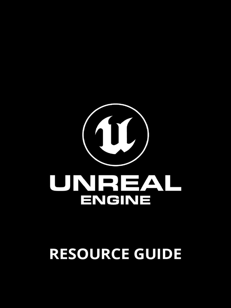 Unreal Engine Resource Guide | PDF | 3 D Computer Graphics | Software ...