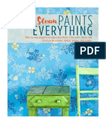 Annie Sloan Paints Everything: Step-By-Step Projects For Your Entire Home, From Walls, Floors, and Furniture, To Curtains, Blinds, Pillows, and Shades - Annie Sloan