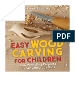 Easy Wood Carving For Children: Fun Whittling Projects For Adventurous Kids - Frank Egholm