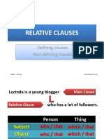 Relative Clauses: - Defining Clauses - Non-Defining Clauses