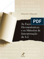 MAZZOTTI, Marcelo. As Escolas Hermeneuticas e Os Métodos de Interpretação Da Lei, 2010