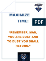 Maximize Time:: "Remember, Man, You Are Dust and To Dust You Shall Return."