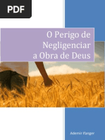 o Perigo de Negligenciar a Obra de Deus