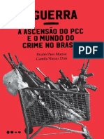 A Guerra e A Ascensão Do PCC e o Mundo Do Crime No Brasil