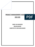 Project Management Assignment (IM-419) : Name: Dua Maqsood ROLL NO: IM-037 Submitted To: Miss Sadia Majeed