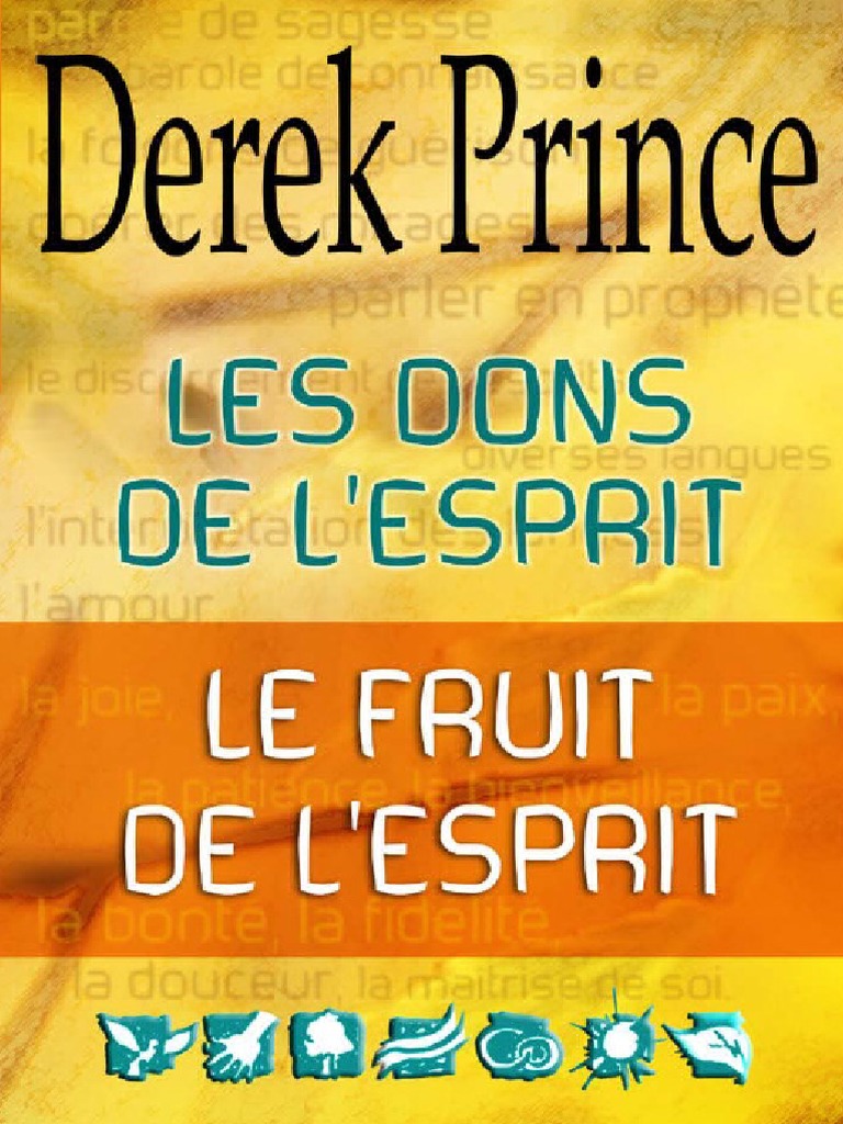 Aspirez Aux Dons Spirituels Kenneth Hagin Pdf Les Dons de l'ESPRIT Le Fruit de l'ESPRIT°Derek PRINCE°129 | PDF |  Saint-Esprit | Jésus