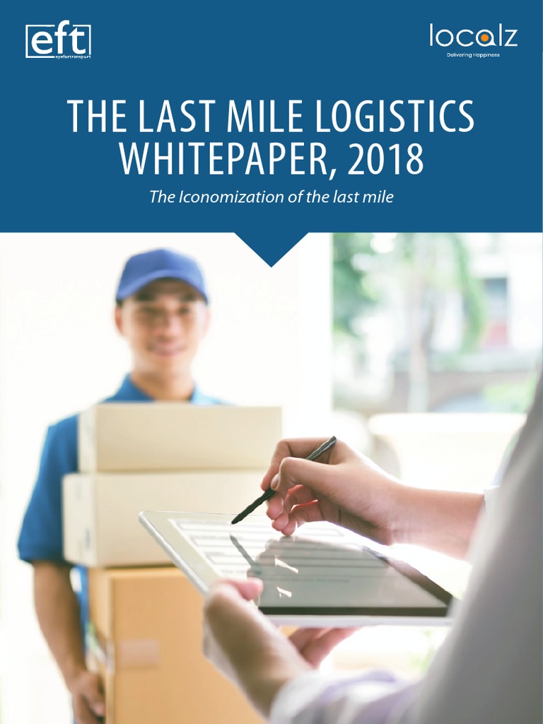 Last Mile Logistics Insights 2018 | PDF | Retail | E Commerce
