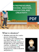 Entrepreneurial Process: Ideation, Innovation and Creativity