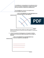 Trace Las Curvas de Indiferencia Correspondientes A Las Preferencias de Las Siguientes Personas Por Dos Bienes