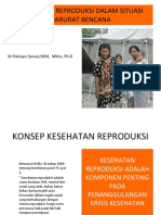 Kesehatan Reproduksi Dalam Situasi Darurat Bencana: Sri Rahayu Sanusi, SKM, Mkes, PH.D