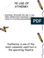 Safe Use of Diathermy: - Racheal Afolabi, RN, RM, H. Dip. Peri-Operative Nursing, H.Dip. Health System Management