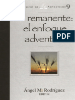 Rodriguez, Angel Manuel. El Remanente, El Enfoque Adventista. Clásicos Del Adventismo 9 (Doral, FL. APIA, 2013)