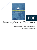 Indicações Do Caminho (Psicografia Chico Xavier - Espírito Carlos Augusto)