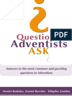 Bediako, D., Berchie, D., Zanthia, E. - Questions Adventist Ask - Answers To The Most Common and Puzzling Questions in Adventism - Book (2016)