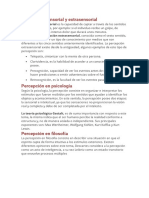 Percepción Sensorial y Extrasensorial: La Percepción Sensorial Es La Capacidad de Captar A Través de Los Sentidos