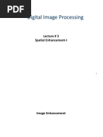 Digital Image Processing: Lecture # 3 Spatial Enhancement-I