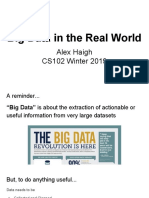 Big Data in The Real World: Alex Haigh CS102 Winter 2019