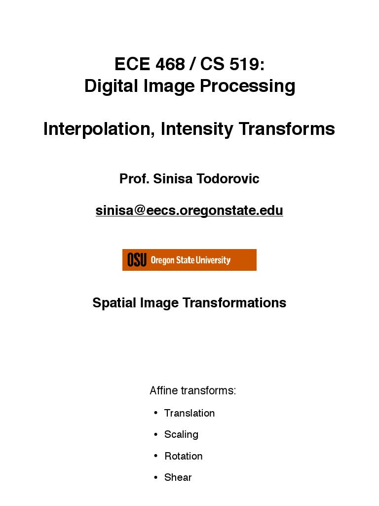 ECE 468 / CS 519 Digital Image Processing Interpolation, Intensity