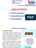 Dielectrics: - Dielectric Polarization Electric Field Within Dielectrics - Special Dielectrics