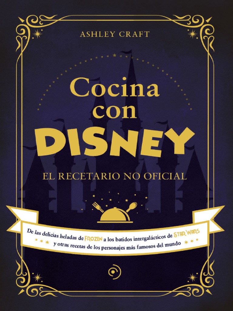 Cocina Con Disney by Ashley Craft | PDF | Disneyland | Walt Disney, image size:768x1024
