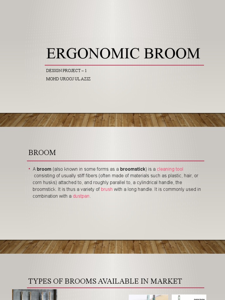 Ergonomic Broom: Design Project - 1 Mohd Urooj Ul Aziz | PDF | Social ...