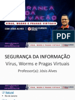 Segurança da Informação - vírus, worms e pragas virtuais - Jósis Alves