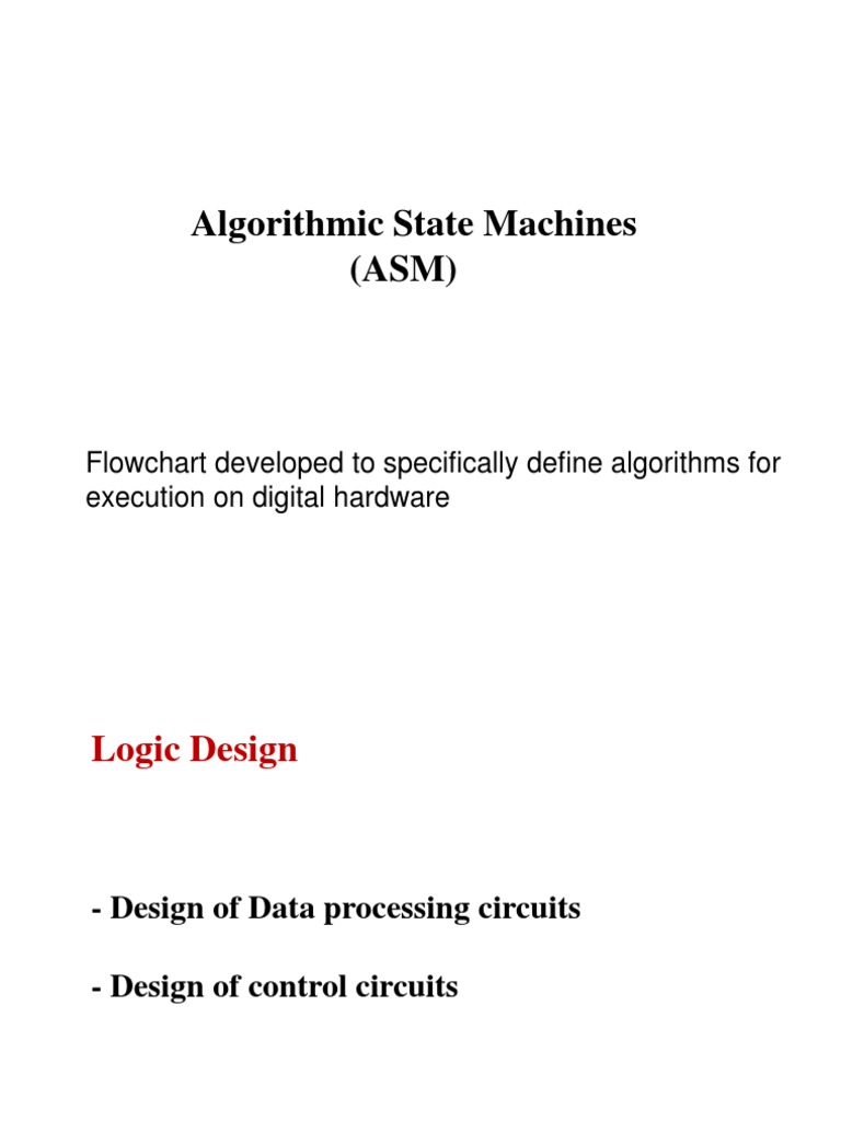 Algorithmic State Machines (ASM): A Methodology for Designing Digital ...