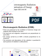 Topic:Electromagnetic Radiation & Quantisation of Energy: Paper 302 Unit IIII