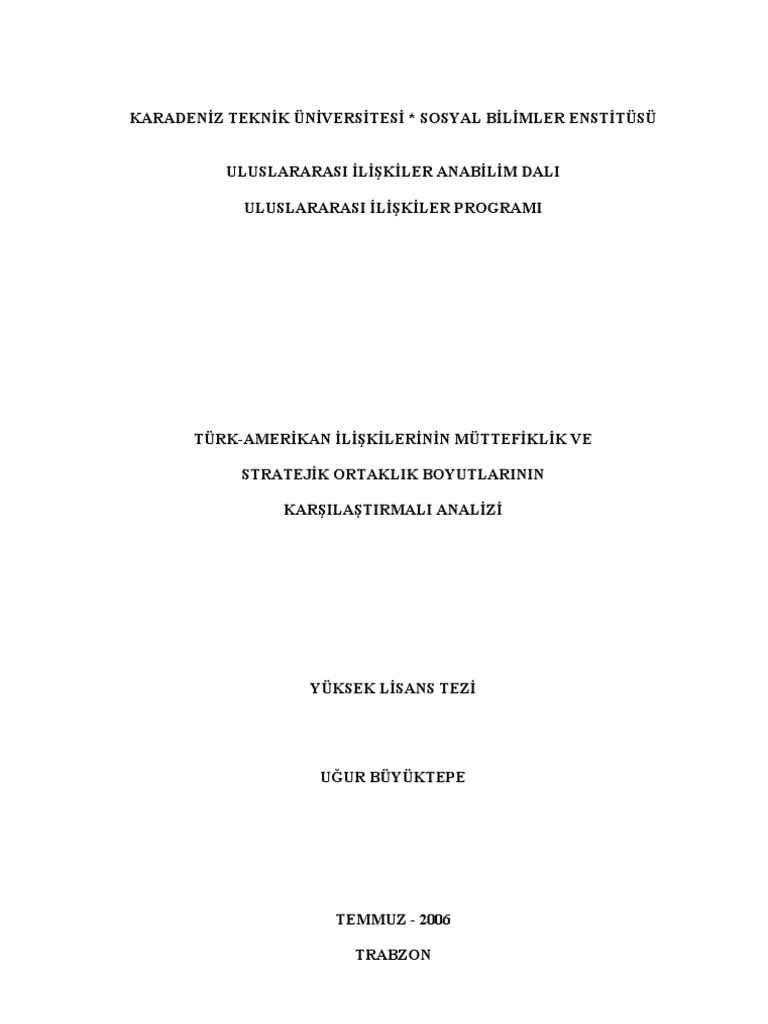 Turk Amerikan Iliskilerinin Muttefiklik Ve Stratejik Ortaklik Boyutlarinin Karsilastirmali Analizi Comperative Analysis Of Dimensions Of Alliance And Strategic Partnership In Usa Turkish Relations