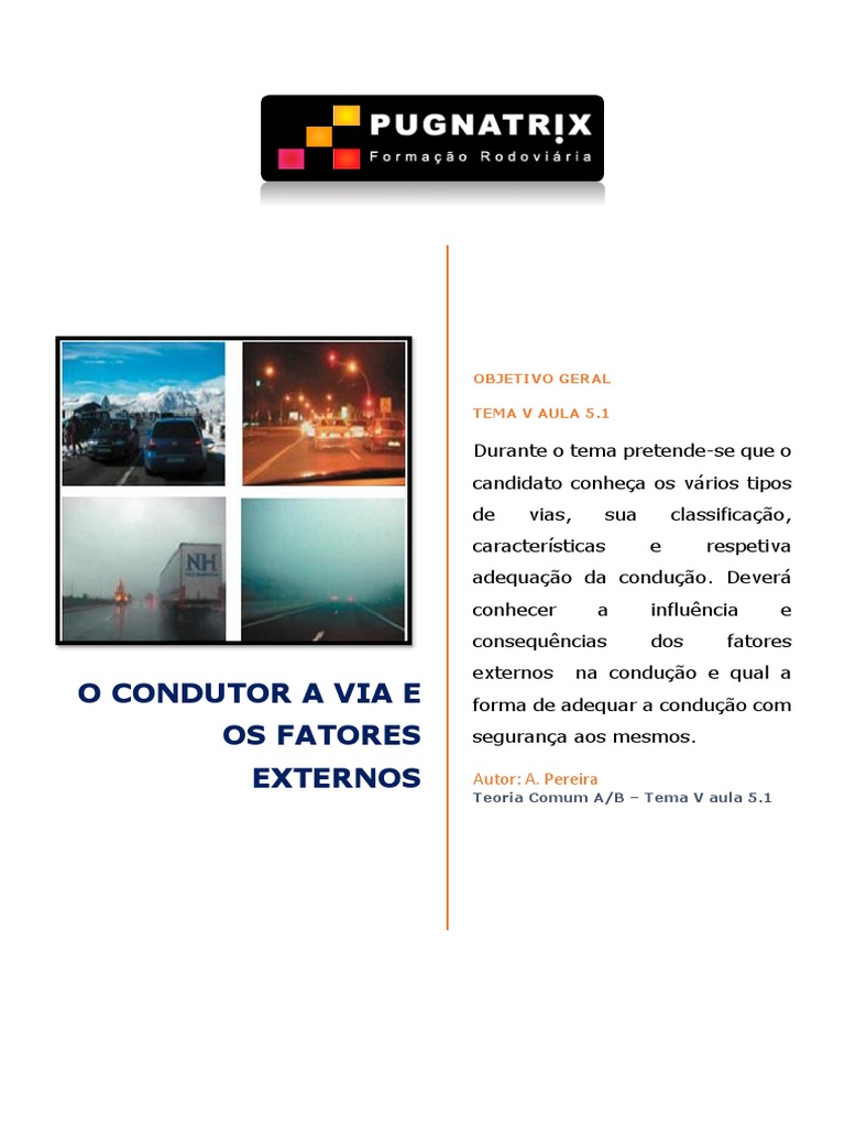 Vias e Fatores Externos na Condução | PDF | Tráfego | Rodovia de acesso ...