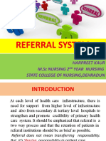 Referral System: Harpreet Kaur M.SC Nursing 2 Year Nursing State College of Nursing, Dehradun