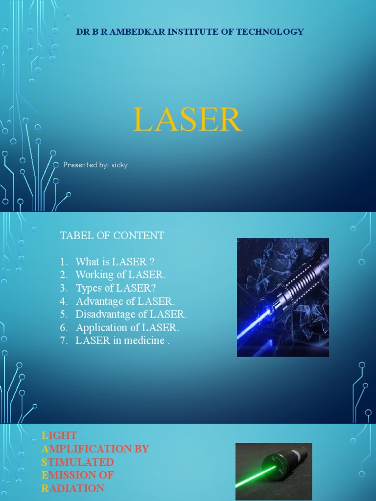 Exploring the Applications and Advantages of LASER Technology in