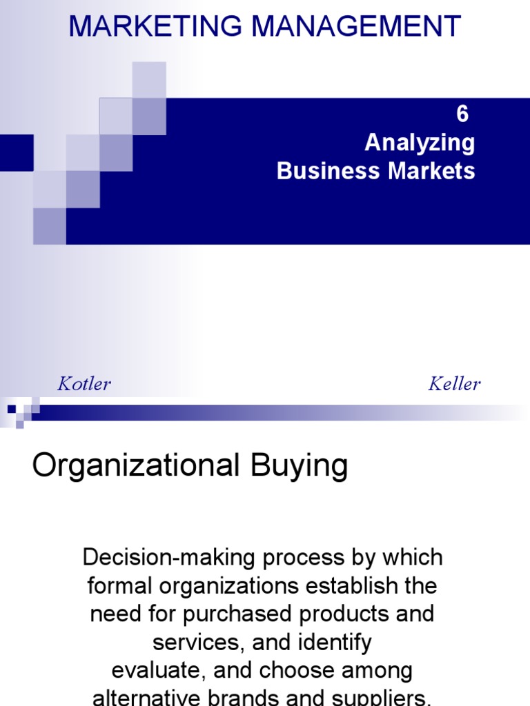 6 Analyzing Business Markets: Kotler Keller | PDF | Consumer Behaviour ...