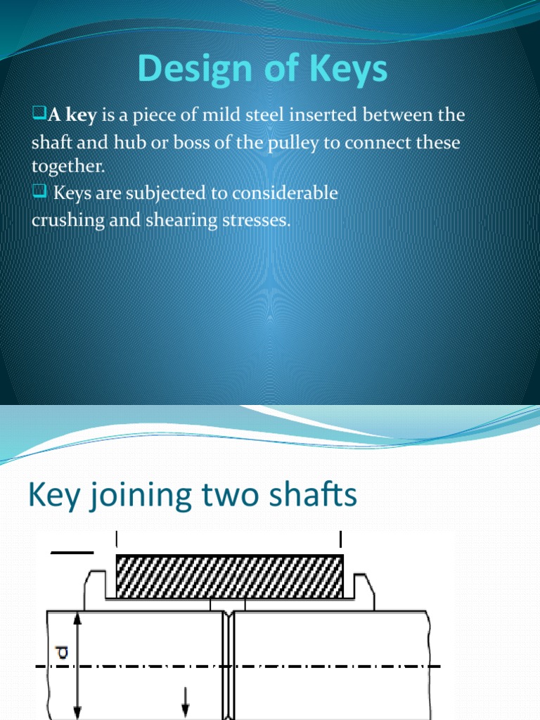Design and Analysis of Various Types of Keys, Shaft Couplings, and