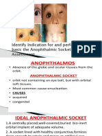 Identify Indication For and Perform The Basic The Anophthalmic Socket Assessment