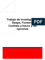 Swaps, Forward, Contrato A Futuro y Las Opciones