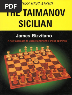 Chess Explained The Taimanov Sicilian Rizzitanopdf | PDF