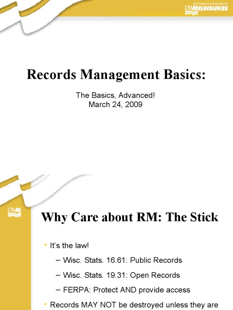 Records Management Basics The Basics, Advanced! March 24, 2009 PDF