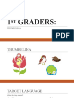 1ST GRADERS- Thumbelina