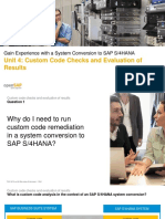 Unit 4: Custom Code Checks and Evaluation of Results: Gain Experience With A System Conversion To SAP S/4HANA