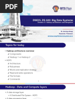 DSECL ZG 522: Big Data Systems: Session 6: Hadoop Architecture and Filesystem