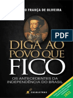 Diga Ao Povo Que Fico - Marcelo França de Oliveira